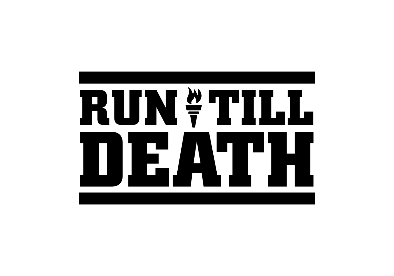 RUN TILL DEATH