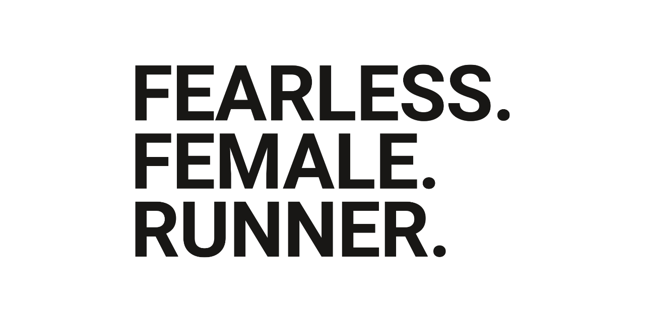 FEARLESS. FEMALE. RUNNER.
