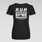 "Run Wherever Love Whoever" Racing T-Shirt (Female)