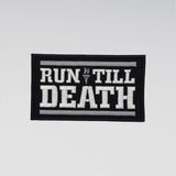 "Run Till Death" Aufnäher