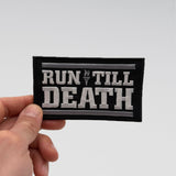 "Run Till Death" Aufnäher