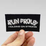 "Run Proud - Holding On Strong" Patch