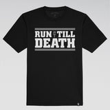 "Run Till Death" Racing T-Shirt