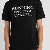 "Running isn't cool anymore..." Racing T-Shirt