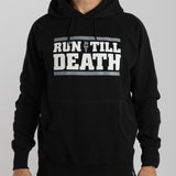 "Run till Death" Hoodie (Black)