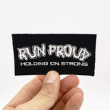 "Run Proud - Holding On Strong" Patch